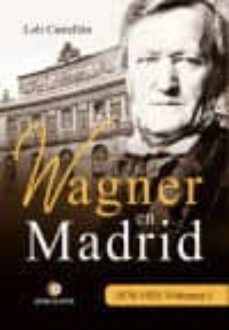 wagner en madrid, 1876-1925 volumen i-9788417101510