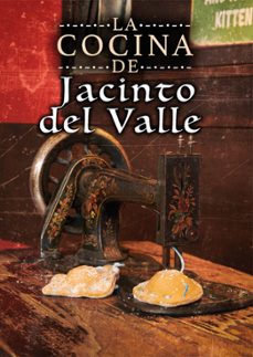 la cocina de jacinto del valle-jacinto del valle perez-9788417113810