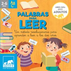 palabras para leer: un metodo revolucionario para aprender a leer a los dos años-9788417127510