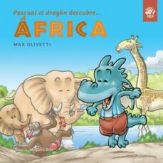 pascual el dragon descubre... africa-9788417210410