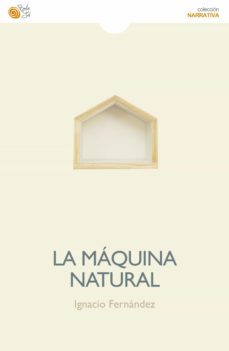 la maquina natural (ebook)-ignacio fernandez-9788417263010
