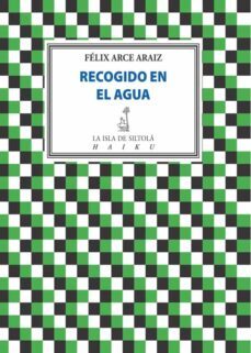 recogido en el agua-felix arce araiz-9788417352110