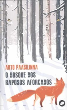 o bosque dos raposos aforcados-arto paasilinna-9788417388010