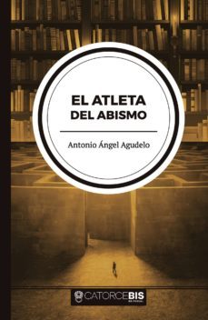 el atleta del abismo-antonio angel agudelo-9788417416010