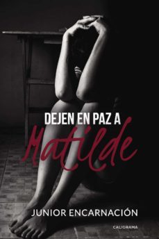 (i.b.d.) dejen en paz a matilde-junior encarnacion-9788417483210