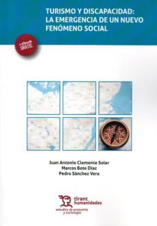 turismo y discapacidad: la emergencia de un nuevo fenomeno social-j.a. clemente-9788417508210