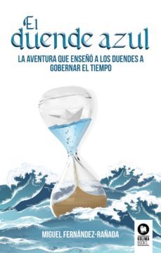 el duende azul: la aventura que enseño a los duendes a gobernar el tiempo-9788417566210