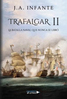 trafalgar ii - la batalla que nunca se libró (ebook)-j.a infante-9788417570910