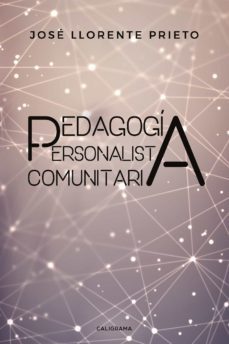 (i.b.d.) pedagogia personalista comunitaria-jose llorente prieto-9788417587710