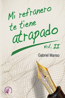 mi refranero te tiene atrapado (vol. ii)-gabriel manso-9788417634810