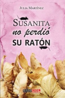 susanita no perdio su raton-julia martinez-9788417721510