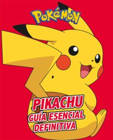 pikachu: guia esencial definitiva (coleccion pokemon)-9788417773410