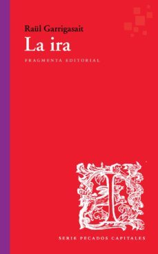 la ira-raul garrigasait-9788417796310