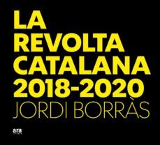 la revolta catalana 2018-2020-jordi borras i abello-9788417804510