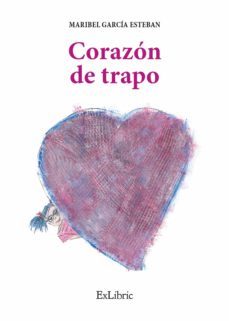 corazon de trapo (ebook)-maria isabel garcia esteban-9788417845810