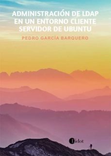 administración de ldap en un entorno cliente servidor de ubuntu (ebook)-pedro garcia barquero-9788417959210
