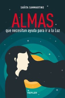 almas que necesitan ayuda para ir a la luz (ebook)-sarita sammartino-9788417981310