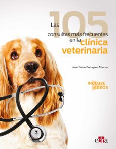 las 105 consultas mas frecuentes en la clinica veterinaria-juan carlos cartagena albertus-9788418020810