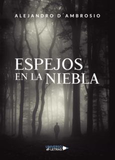 espejos en la niebla (ebook)-alejandro d´ambrosio-9788418035210