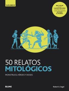 50 relatos mitologicos: monstruos, heroes y dioses (guia breve)-9788418075810