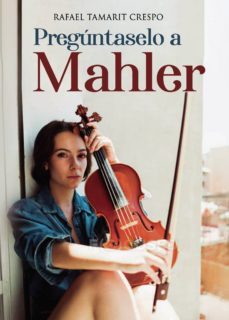 preguntaselo a mahler (ebook)-rafael tamarit crespo-9788418109010