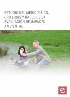 (i.b.d.) estudio del medio fisico. criterios y bases de la evalua cion de impacto ambiental-9788418214110