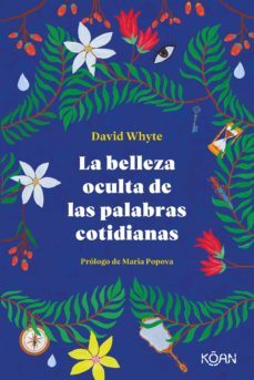 la belleza oculta de las palabras cotidianas (ebook)-david whyte-9788418223310