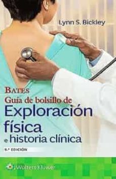 bates. guia de bolsillo de exploracion fisica e historia clinica (9ª ed.)-9788418257810