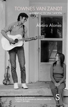 townes van zandt: la eternidad en una cancion-9788418388910
