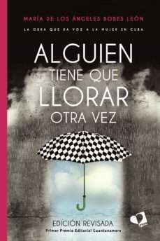 alguien tiene que llorar otra vez. edicion revisada (ebook)-9788418412110