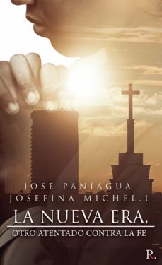 la nueva era, otro atentado contra la fe (ebook)-9788418448010