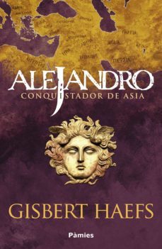 alejandro. conquistador de asia (ebook)-gisbert haefs-9788418491610