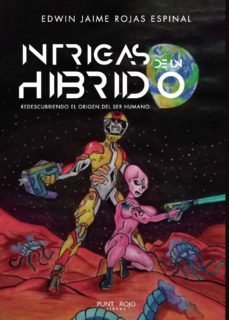 intrigas de un hibrido (ebook)-edwin jaime rojas espinal-9788418549410