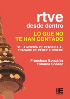 rtve desde dentro lo que no te han contado-francisca gonzalez-yolanda sobero-9788418588310