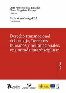 derecho transnacional del trabajo, derechos humanos y multinacion es: :una mirada interdisciplinar-9788418780110