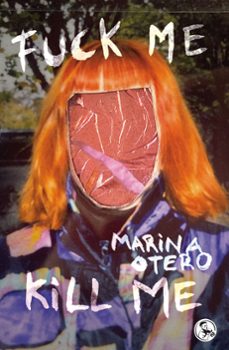 fuck me / kill me-marina otero-9788418782510
