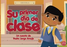 su primer dia de clase-pedro jorge araujo-9788418824210