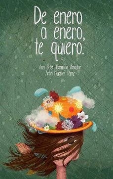 de enero a enero, te quiero-ana belen hormiga amador-aron morales perez-9788418894510