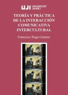 teoria y practica de la interaccion comunicativa intercultural-9788418951510