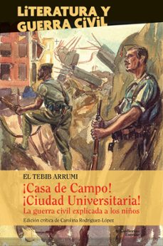 ¡casa de campo! ¡ciudad universitaria!: guerra civil explicada a los niños-9788418981210