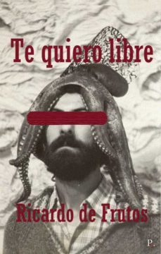 te quiero libre-ricardo de frutos-9788418990410