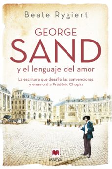 george sand y el lenguaje del amor-beate rygiert-9788419110510