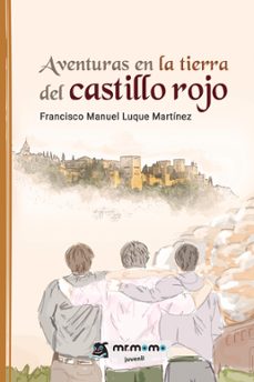 aventuras en la tierra del castillo rojo-francisco manuel luque martinez-9788419127310