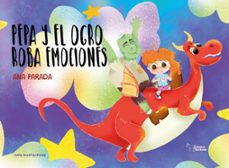 pepa y el ogro roba emociones-ana parada-9788419128010