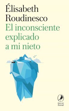 el inconsciente explicado a mi nieto-elisabeth roudinesco-9788419196910