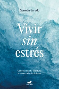 vivir sin estres (ebook)-german jurado-9788419248510