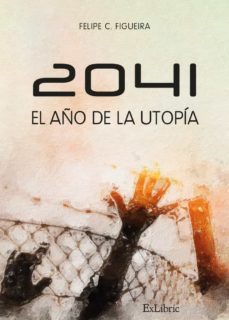 (i.b.d.) 2041. el año de la utopia-felipe corrochano figueira-9788419269010