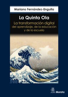 la quinta ola. la transformacion digital del aprendizaje, de la educacion y de la escuela (ebook)-mariano fernandez enguita-9788419287410