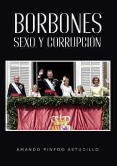 borbones, sexo y corrupcion-amando pinedo astudillo-9788419373410