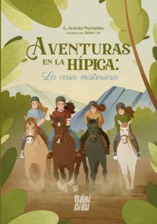 aventuras en la hipica: la casa misteriosa-g. aranda montañes-9788419454010